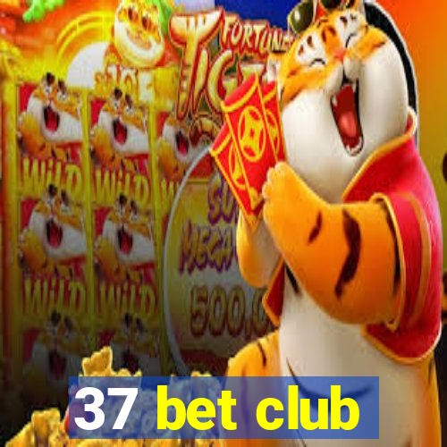 37 bet club
